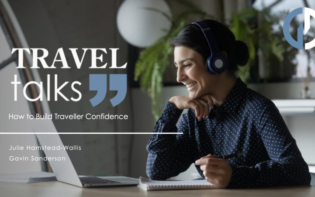 Travel Talks 1: How to Build Traveller Confidence